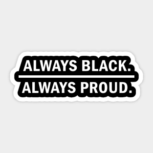 Always Black Always Proud, Black Lives Matter Sticker